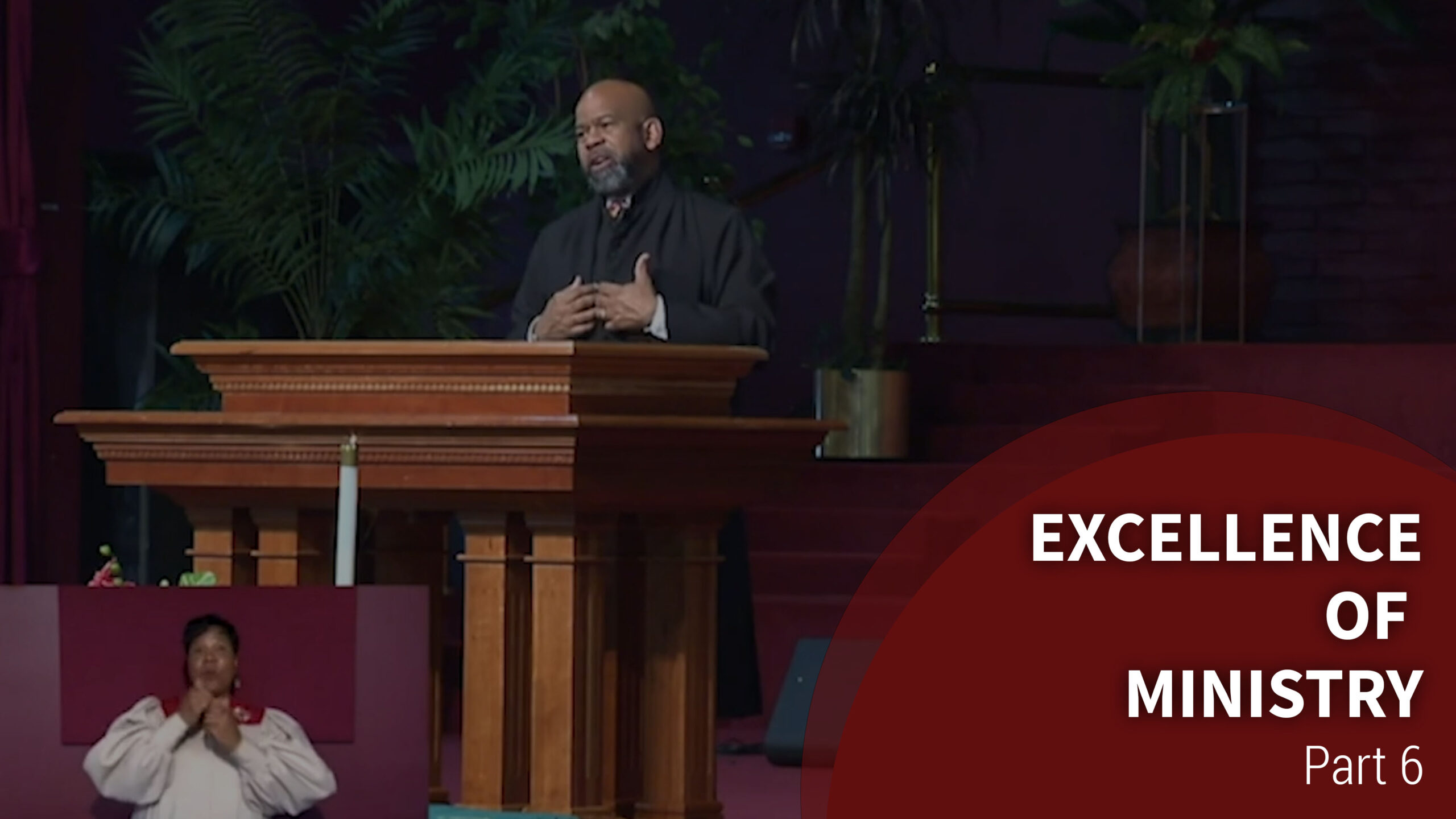 Excellence of Ministry Pt.6