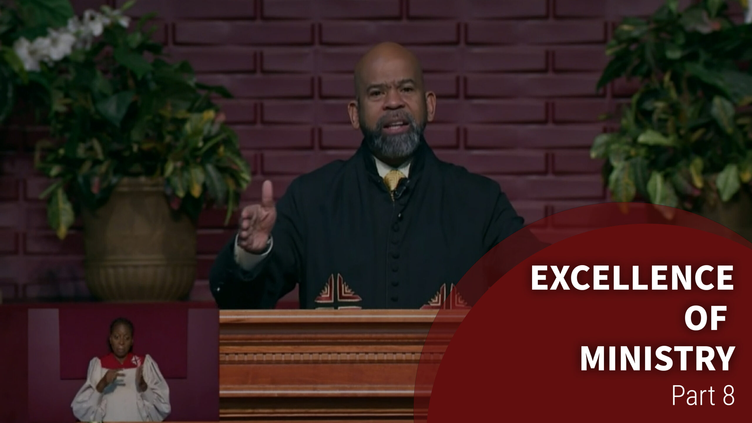 Excellence of Ministry Pt.8